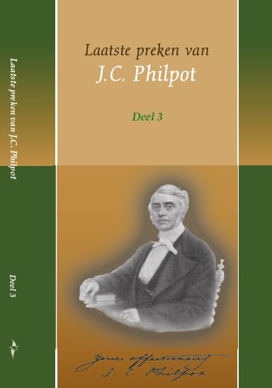 Laatste preken van J.C. Philpot, deel 3
